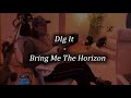 【和訳】DIg It - Bring Me The Horizon (Lyrics)【字幕】【日本語】