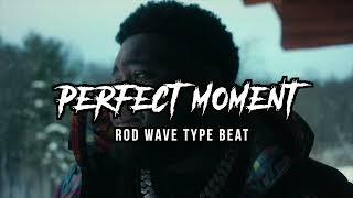 Rod Wave Type Beat - Perfect Moment | 2022 | Toosii 2x Type Beat