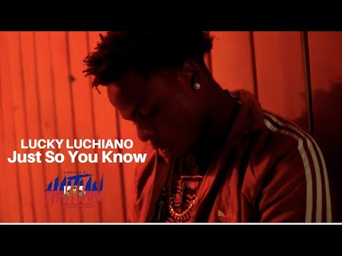 Lucky Luchiano - Just So You Know | Directed By @HaitianPicasso
