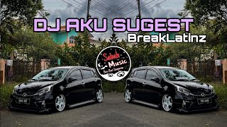 Download lagu SABAH MUSIC - DJ AKU SUGEST(BreakLatin) mp3