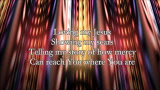 Casting Crowns Loving My Jesus (Lyric Video)