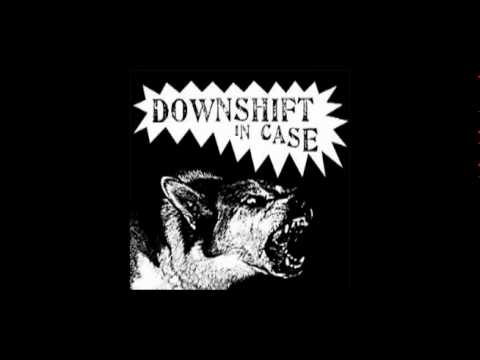 Downshift In Case - Oppressed to Death