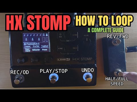 LOOPING with the HX Stomp 1 BUTTON LOOPER - A Complete Guide
