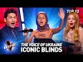 The Most ICONIC Blind Auditions of The Voice of Ukraine 🇺🇦 | Top 10