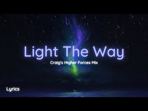 Craig Connelly ft. Kat Marsh - Light The Way (Craig's Higher Forces Mix) - Lyrics