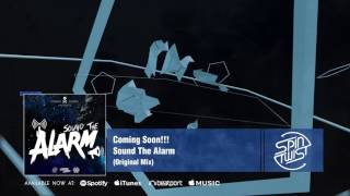 Official - Coming Soon - Sound The Alarm