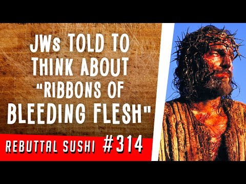 Jehovah's Witnesses told to think about "quivering ribbons of bleeding flesh"