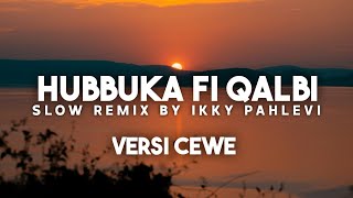 Download lagu HUBBUKA FI QALBI VIRAL TIKTOK VERSI CEWE SLOW REMIX BY IKKY PAHLEVI ( Lirik Lagu & Terjemahan ) mp3 Download lagu HUBBUKA FI QALBI VIRAL TIKTOK VERSI CEWE SLOW REMIX BY IKKY PAHLEVI ( Lirik Lagu & Terjemahan ) mp3