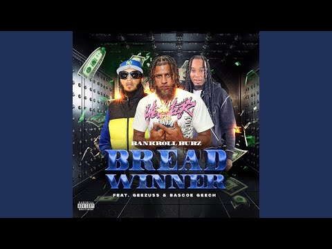 Bread Winner (feat. Geezuss & Bascoe Geech)
