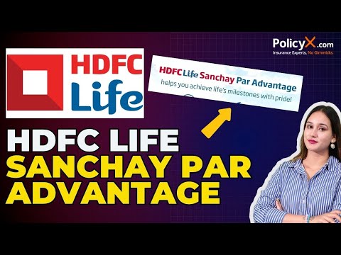 HDFC Life Sanchay Par Advantage FULL REVIEW | HDFC Life Sanchay Par Advantage  | HDFC Life Insurance