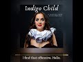 Introducing my New Podcast - Indigo Child Introducing my New Podcast - Indigo Child