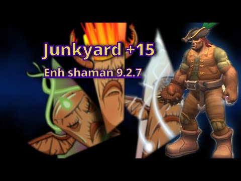 Junkyard +15 - Enhancement shaman - 9.2.7