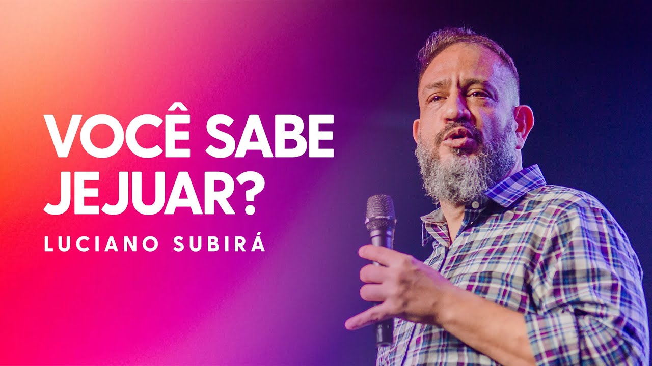 VOCÊ SABE JEJUAR? | Luciano Subirá