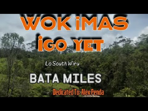 05. Bata Miles - Wok Mas Igo Yet [Vol.2](2021)[Tomio Pinango]@tomiostudio_ #wirumusic