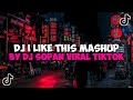 DJ I LIKE THIS MASHUP BY DJ SOPAN JEDAG JEDUG MENGKANE VIRAL TIKTOK