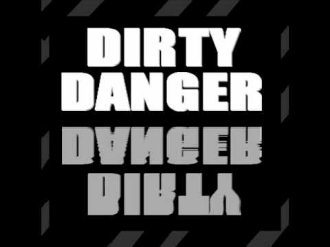 Dirty Danger - Wot U Need