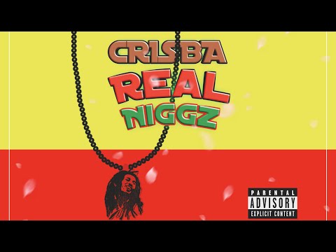 Crisba - Real Niggz / Reggae (Vidéo lyrics)