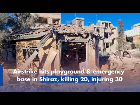Airstrike hits playground & emergency base in Shiraz, killing 20, injuring 30