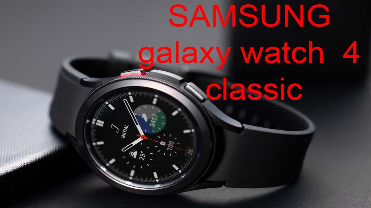 Samsung Galaxy watch 4 Classic, Feature ,RAM , Battery timing and Storage...