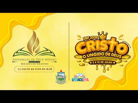 CULTO DE ENCERRAMENTO DA EBF | BOM JESUS DO TONCANTINS PARÁ