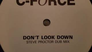 C-Force - Don't Look Down