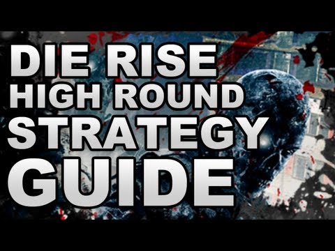 Die Rise Zombies: High Round 50+ Solo Strategy Guide