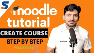 Moodle Tutorial - Creating a course and content | Step by Step