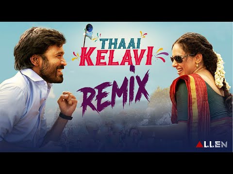 Thaai Kelavi(Thiruchitrabalam) | Remix(Deepavali 2022 Mix) | Djey Allen
