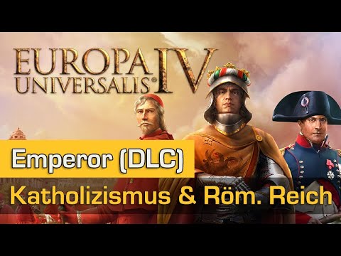 Europa Universalis 4 Emperor (DLC) #1: Catholicism, Holy Roman Empire & Incidents (Tutorial)