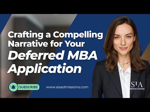 Crafting a Compelling Narrative for Your Deferred MBA Application