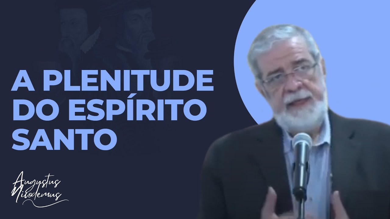 5. A plenitude do Espírito Santo - Os Fundamentos da Reforma Protestante
