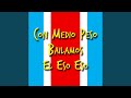 Con Medio Peso Bailamos El Eso Eso Feat Aland El Choguer