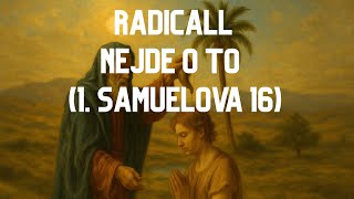 Video NEJDE O TO (1. SAMUELOVA 16)