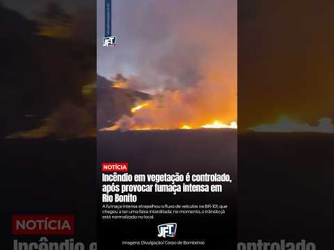 Incêndio em vegetação é controlado, após provocar fumaça intensa em Rio Bonito