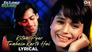 Kitna Pyar Tumhein Karte Hai - Lyrical  Ek Ladka E