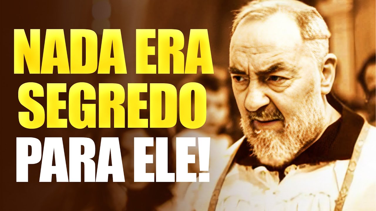 As Almas eram Livros Abertos para o Padre Pio