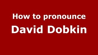 How to pronounce David Dobkin