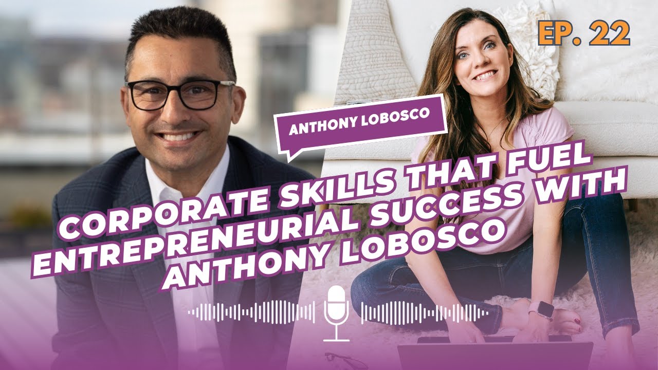 Episode #22 Corporate Skills That Fuel Entrepreneurial ... - YouTube