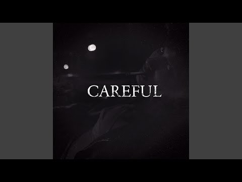 Careful, Pt.2 (Remix)