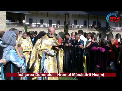 Inaltarea Domnului   Hramul Manastirii Neamt