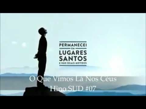 Hino SUD, O Que Vimos Lá Nos Céus #007 Português