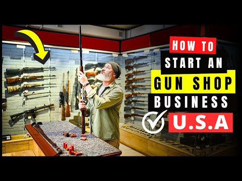 How to Start a Gun Shop in USA 2025 | Firearms Business (Step by Step Guide)