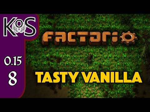 Factorio 0.15 Tasty Vanilla Ep 8: STEEL- Let's Play, Gameplay