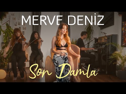 Merve Deniz - Son Damla (Performance Video)
