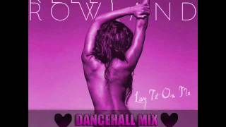 Kelly Rowland Feat Big Sean - Lay It On Me  (Dancehall Mix By Shay Sium)