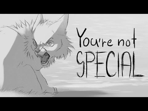 You're not special