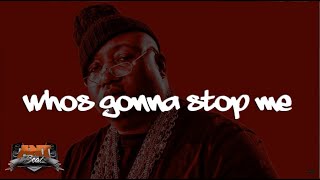 [FREE] E-40 Type Beat - &quot;Who&#39;s Gonna Stop Me&quot; (2016)