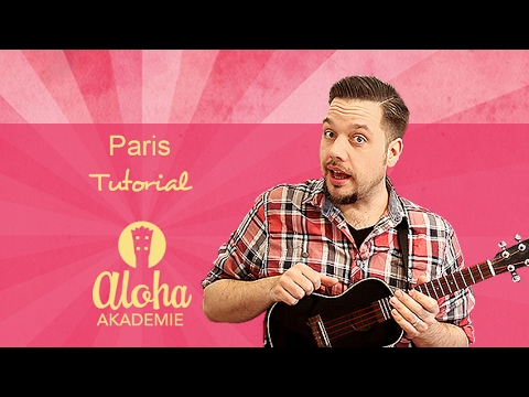 Paris (The Chainsmokers) -Ukulele Tutorial - Aloha Akademie