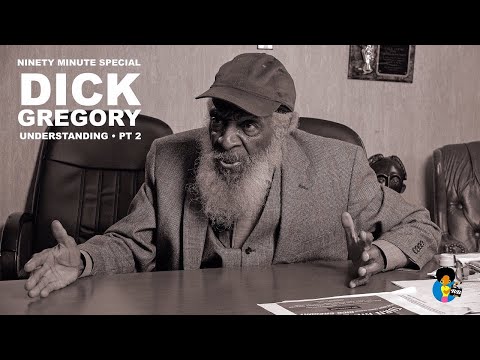 Dick Gregory - Understanding Pt 2