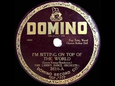 1st RECORDING OF: I’m Sitting On Top Of The World - Sam Lanin (1925--Arthur Hall, vocal)
